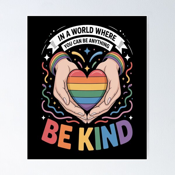Item preview, In A World Where You Can Be Anything Be Kind Gay Pride LGBT designed and sold by brinbotty.