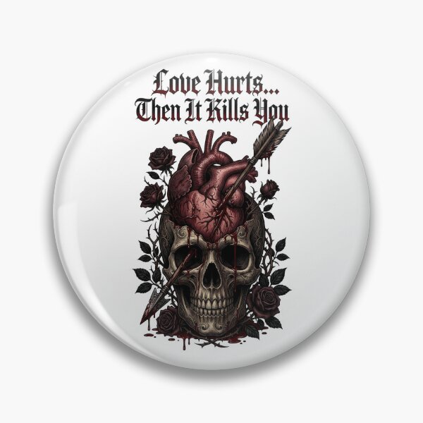 Item preview, Love Hurts... Then It Kills You designed and sold by DeadlyWhisper.