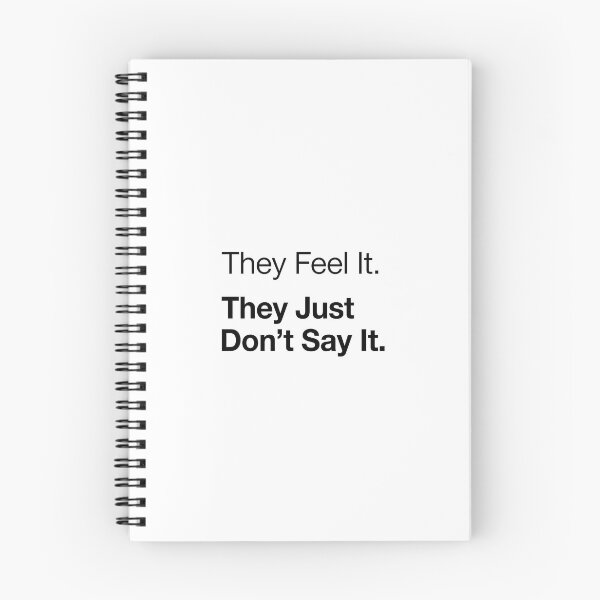 Item preview, They Feel It They Just Don’t Say It – Minimalist Black and White Quote Design designed and sold by StillSharp.