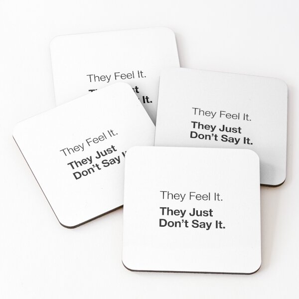 Item preview, They Feel It They Just Don’t Say It – Minimalist Black and White Quote Design designed and sold by StillSharp.