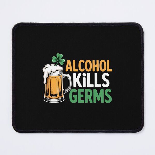 Item preview, Alcohol Kills Germs St. Patrick's Day Beer Drinker designed and sold by FaithAbbott.
