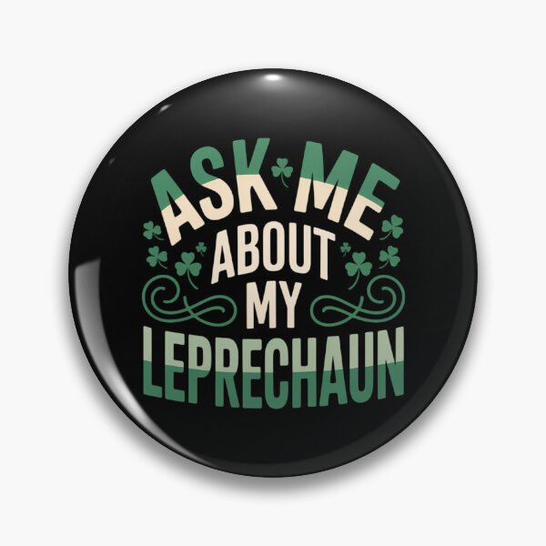 Item preview, ASK ME ABOUT MY LEPRECHAUN St. Patrick's Day designed and sold by FaithAbbott.