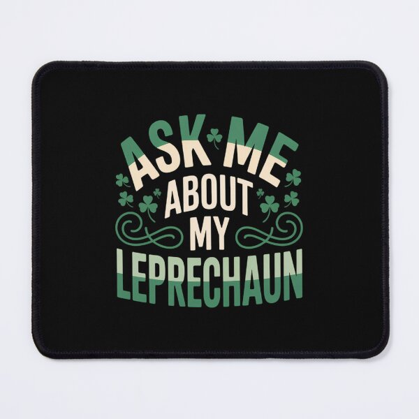 Item preview, ASK ME ABOUT MY LEPRECHAUN St. Patrick's Day designed and sold by FaithAbbott.