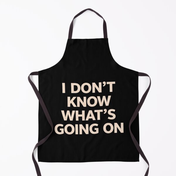 Item preview, I Don’t Know What’s Going On Funny Relatable Meme Minimal Design designed and sold by Tropivaro.
