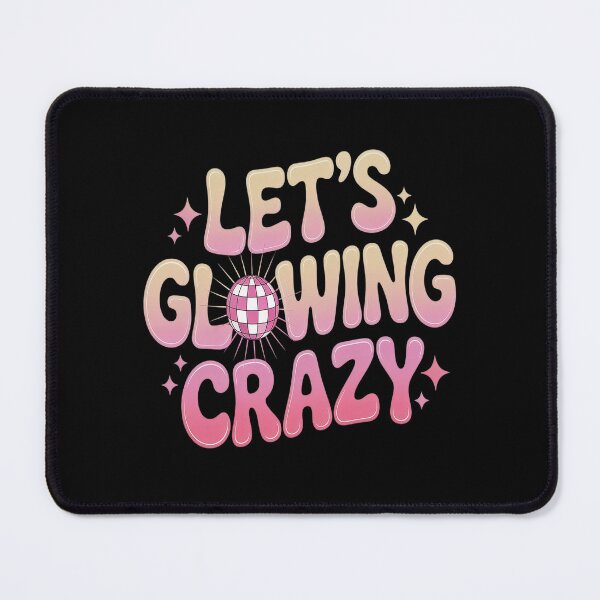 Item preview, Let's Glowing Crazy In My Glowing Era Team Py Matching designed and sold by gandebro.