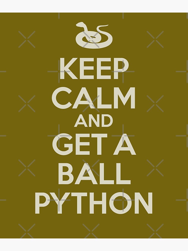 Keep Calm And Get A Ball Python Shirt For Python Keepers Keep Calm And Get A Ball Python Shirt For Python Keepers