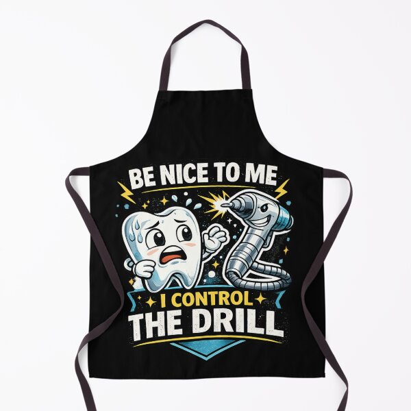 Item preview, Be Nice To Me I Control The Drill - Funny Dentist Humor designed and sold by SidTastic .