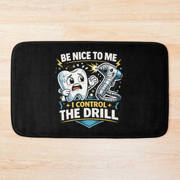 Item preview, Be Nice To Me I Control The Drill - Funny Dentist Humor designed and sold by SidTastic .