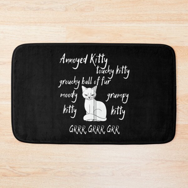 Item preview, Annoyed Kitty Touchy Kitty Grouchy Ball of Fur Moody Sarcasm designed and sold by MelanieIShelton.