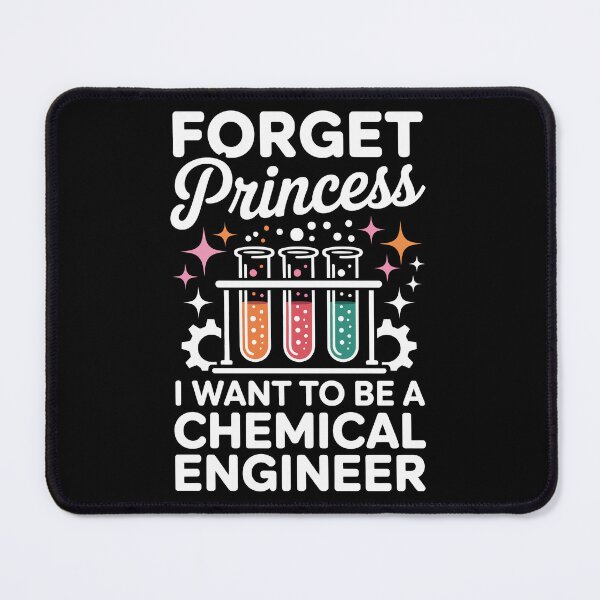 Item preview, Forget Princess, I Want to Be a Chemical Engineer designed and sold by jkrphoto.