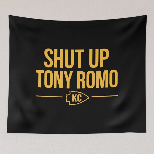 Item preview, Shut up Tony Romo KC  designed and sold by ankarbalhaui.