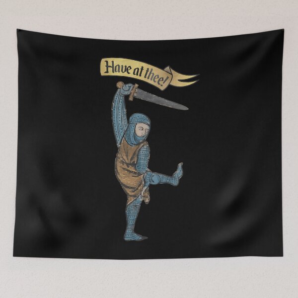 Item preview, Have At Thee Funny Medieval Knight Meme designed and sold by ikgrnzmpb88.