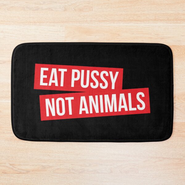 Item preview, Neatar Eat Pussy Not Animals designed and sold by dystopianquotes.