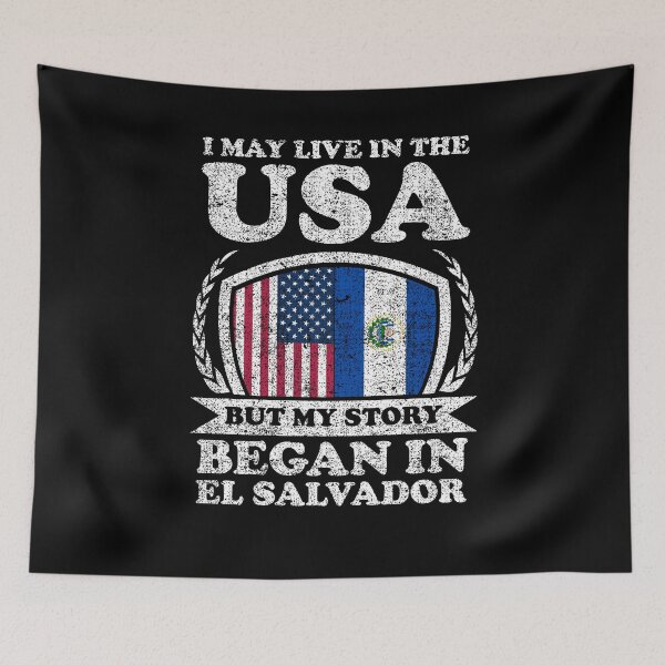 Item preview, I May Live In USA But My Story Began In El Salvador designed and sold by GabbyKash.