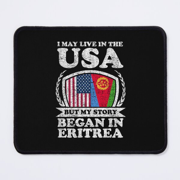 Item preview, I May Live In USA But My Story Began In Eritrea designed and sold by GabbyKash.