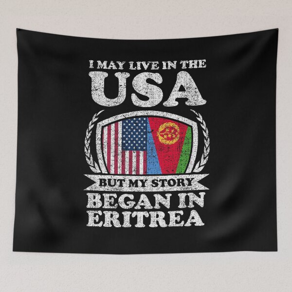 Item preview, I May Live In USA But My Story Began In Eritrea    designed and sold by GabbyKash.