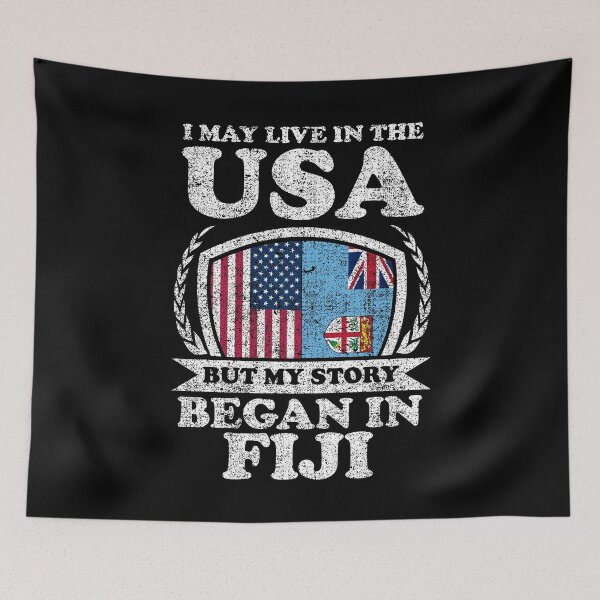 Item preview, I May Live In USA But My Story Began In Fiji designed and sold by GabbyKash.