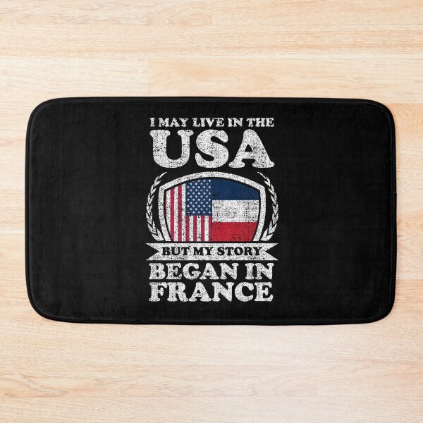 Item preview, I May Live In USA But My Story Began In France designed and sold by GabbyKash.