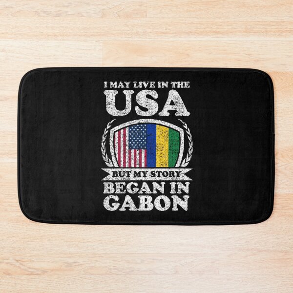 Item preview, I May Live In USA But My Story Began In Gabon designed and sold by GabbyKash.