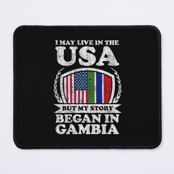 Item preview, I May Live In USA But My Story Began In Gambia designed and sold by GabbyKash.