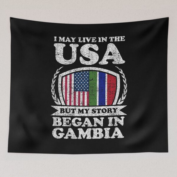 Item preview, I May Live In USA But My Story Began In Gambia designed and sold by GabbyKash.