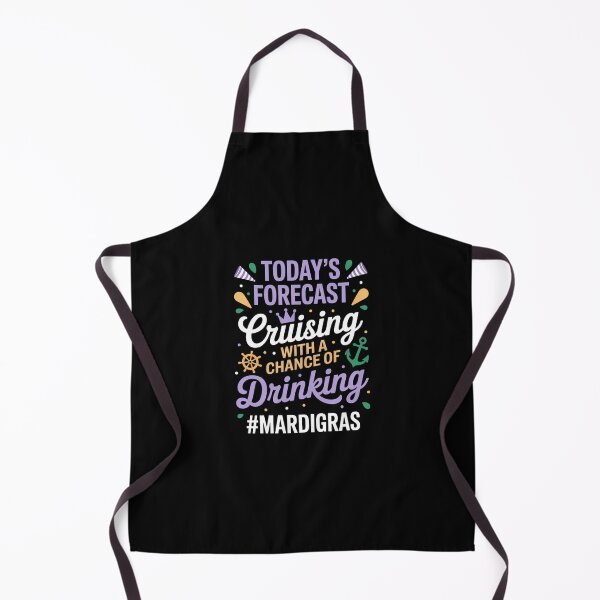 Item preview, Today's forecast Cruising with a chance of drinking Mardi designed and sold by VENOM0RIOT.
