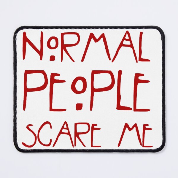 Item preview, Normal People Scare Me designed and sold by Angry Swan Designs.