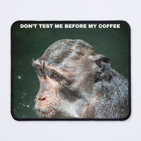 Item preview, Don’t Test Me Before My Coffee Angry Monkey Meme – Funny Relatable Animal Humor designed and sold by WildFrameNature.