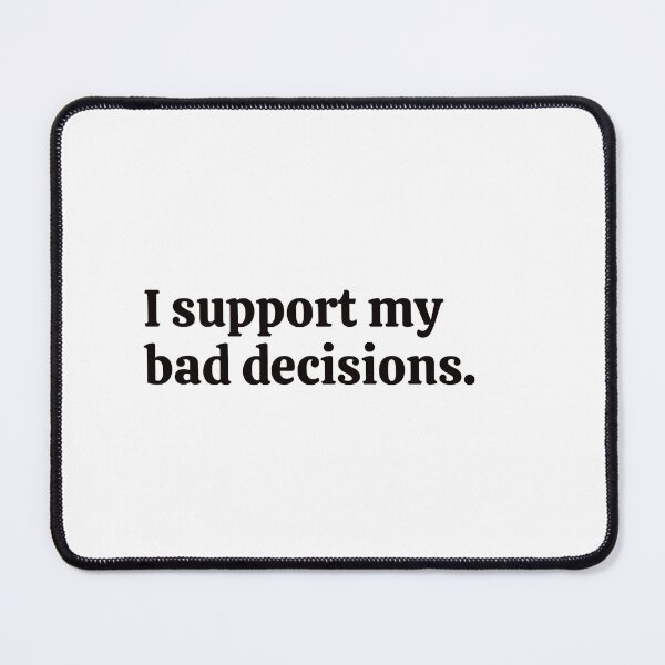 Item preview, I support my bad decisions. Sticker designed and sold by rebel-store21.