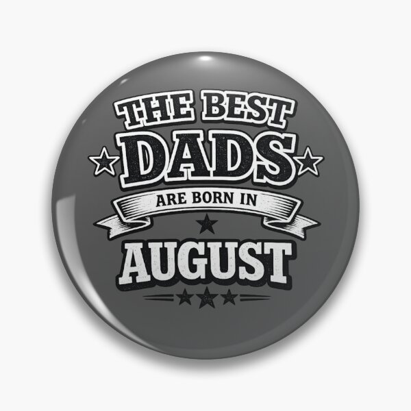 Item preview, The Best Dads Are Born In August – Funny August Birthday Dad Gift Design designed and sold by Szapeee.