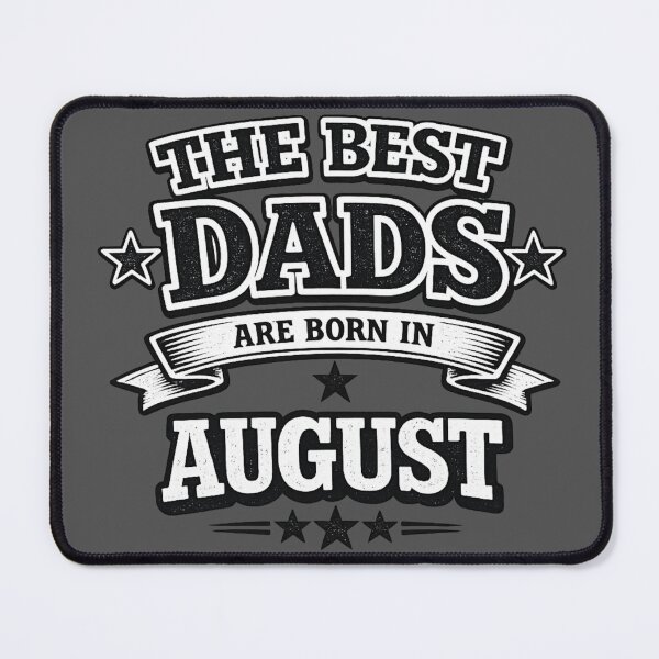 Item preview, The Best Dads Are Born In August – Funny August Birthday Dad Gift Design designed and sold by Szapeee.