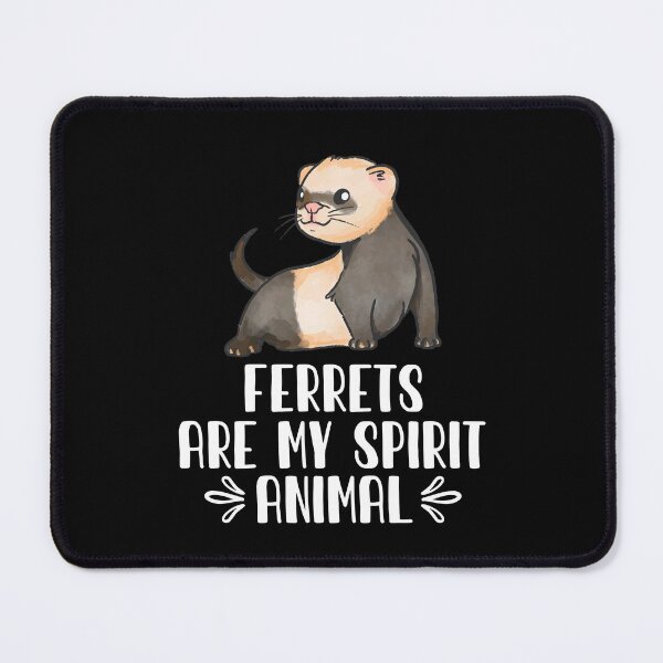 Item preview, Ferrets Are My Spirit Animal designed and sold by GabbyKash.