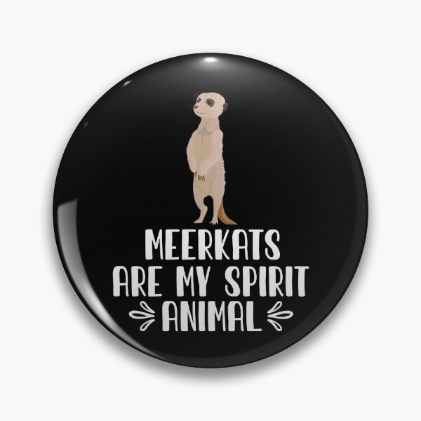Item preview, Meerkats Are My Spirit Animal designed and sold by GabbyKash.