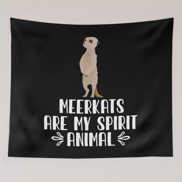 Item preview, Meerkats Are My Spirit Animal designed and sold by GabbyKash.