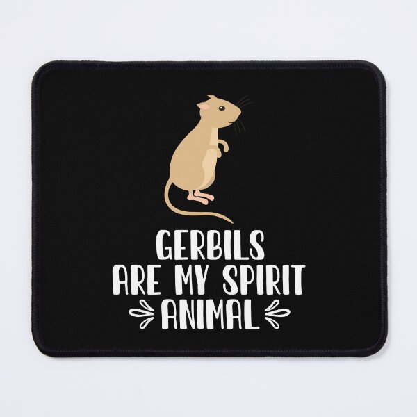 Item preview, Gerbils Are My Spirit Animal designed and sold by GabbyKash.