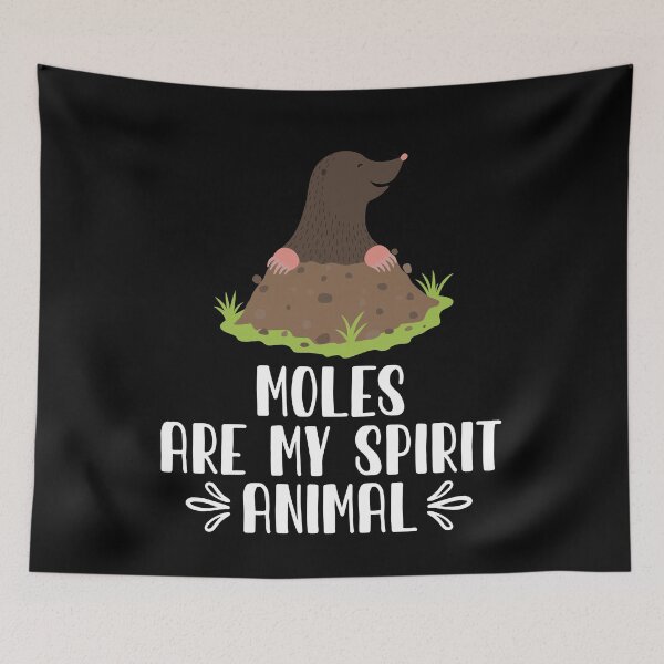 Item preview, Moles Are My Spirit Animal designed and sold by GabbyKash.