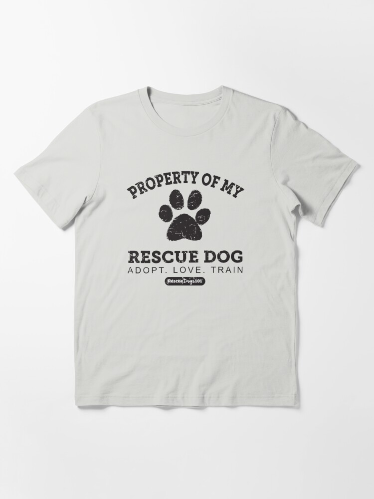 "Property of My Rescue Dog" Tshirt for Sale by rescuedogs101
