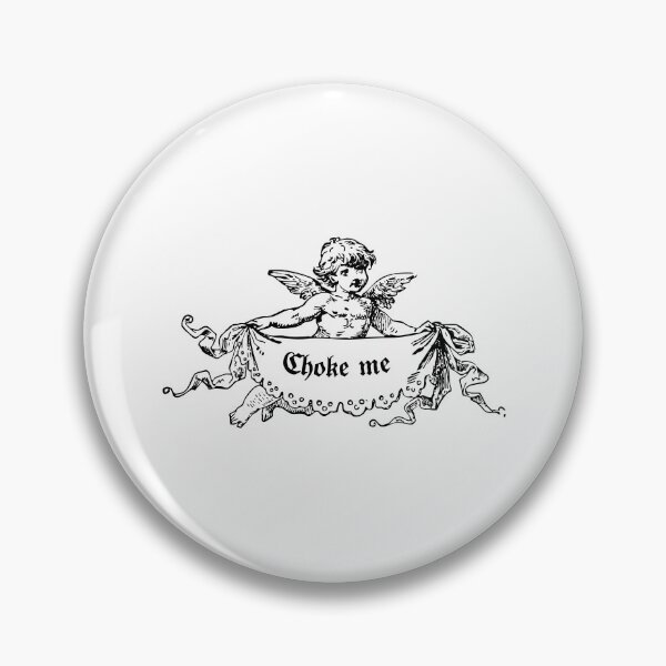 Item preview, Choke Me — Cute Meets Chaos designed and sold by ChickenFund.