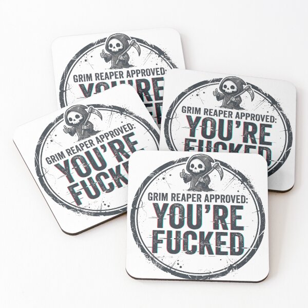 Item preview, Grim Reaper Approved: You’re F*cked designed and sold by DeadlyWhisper.