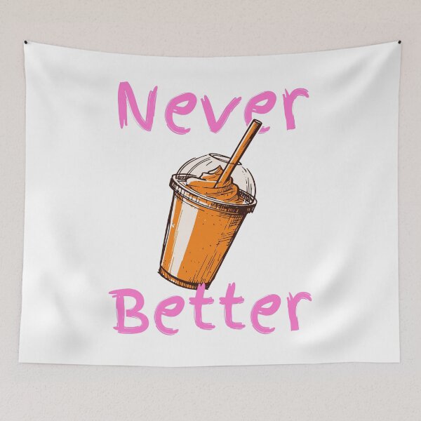 Item preview, Never Better Sarcastic Coffee Lover Funny Caffeine Quote designed and sold by UniTeeCo.