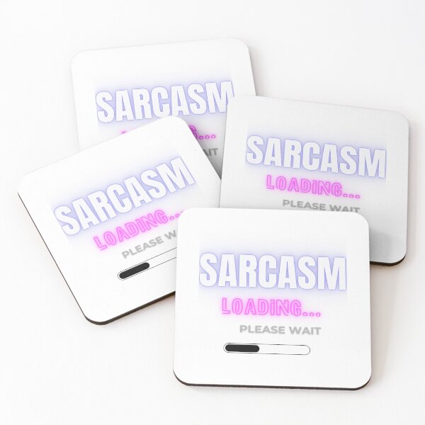 Item preview, Sarcasm Loading Please Wait designed and sold by Fun Mood Prints .