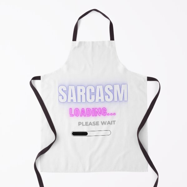 Item preview, Sarcasm Loading Please Wait designed and sold by Fun Mood Prints .