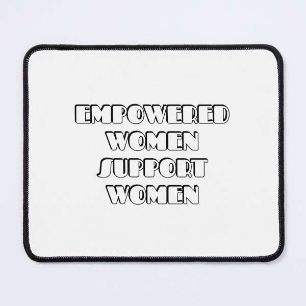 Item preview, Empowered Women Support Women designed and sold by Inspirationmotivation.