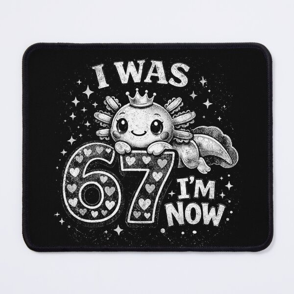 Item preview, I Was 67 I'm Now Funny Kawaii Axolotl Birthday designed and sold by will freed18.