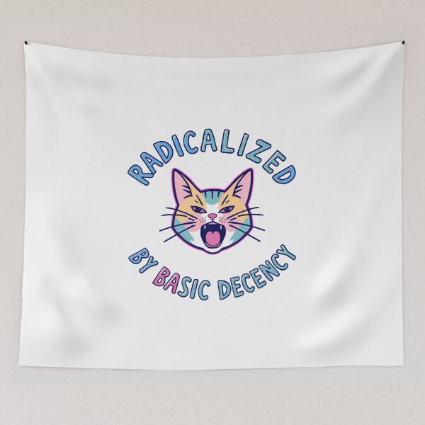 Item preview, Radicalized By Basic Decency Inspires Social Justice Voices Everywhere Cat kitten lovers designed and sold by SkeletonsDanger.