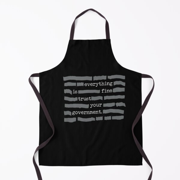Item preview, Everything is Fine Trust Your Government  designed and sold by vegatraci.