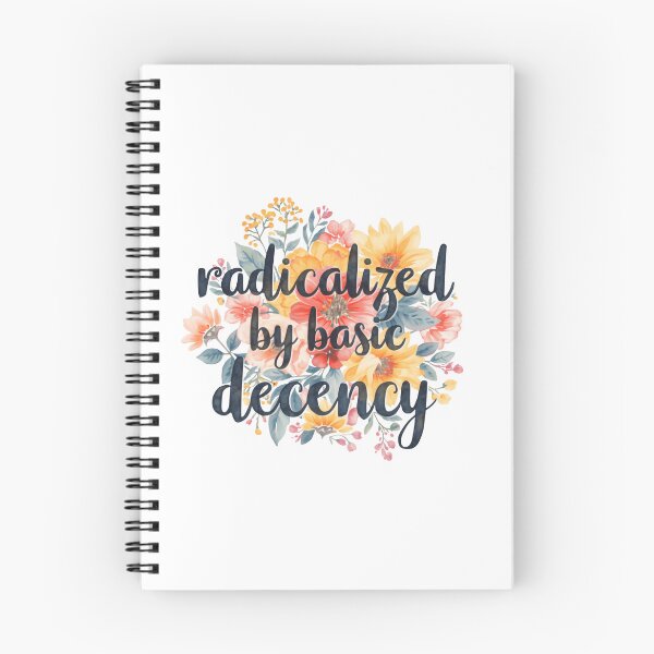 Item preview, Radicalized By Basic Decency Builds Stronger Communities Through Fairness designed and sold by SkeletonsDanger.