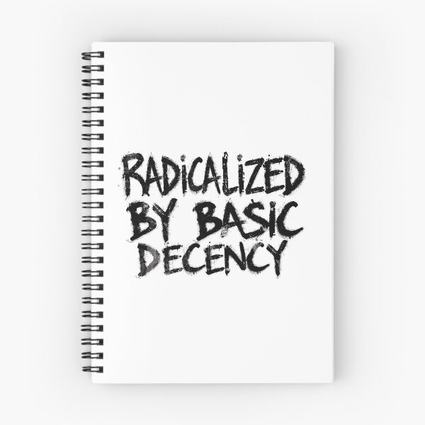 Item preview, Radicalized By Basic Decency Inspires Action For A Better Society designed and sold by SkeletonsDanger.