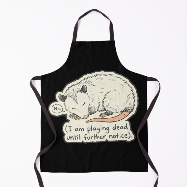 Item preview, No. I am playing dead until further notice designed and sold by Paws And Pause.