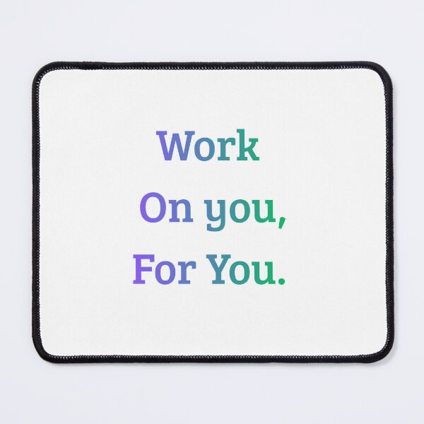 Item preview, Work On You, For You – Self Growth Minimalist Quote Design designed and sold by iccdesignsshop.